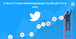 10 Secret Twitter Marketing Hacks You Should Use in 2021