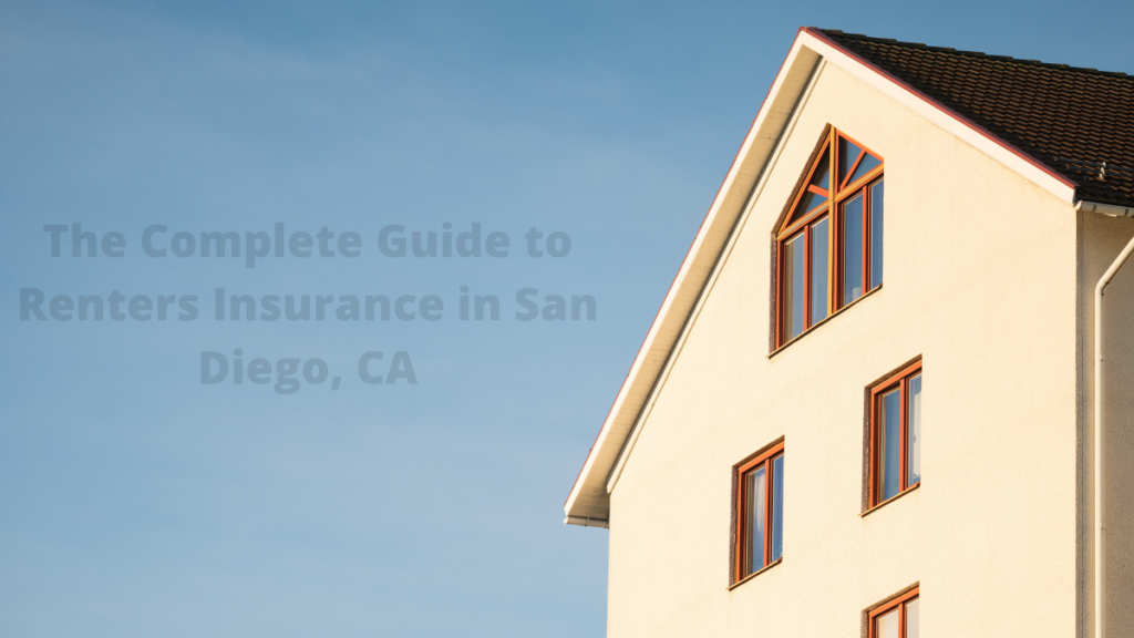 The Complete Guide to Renters Insurance in San Diego CA